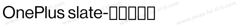 OnePlus slate字体转换